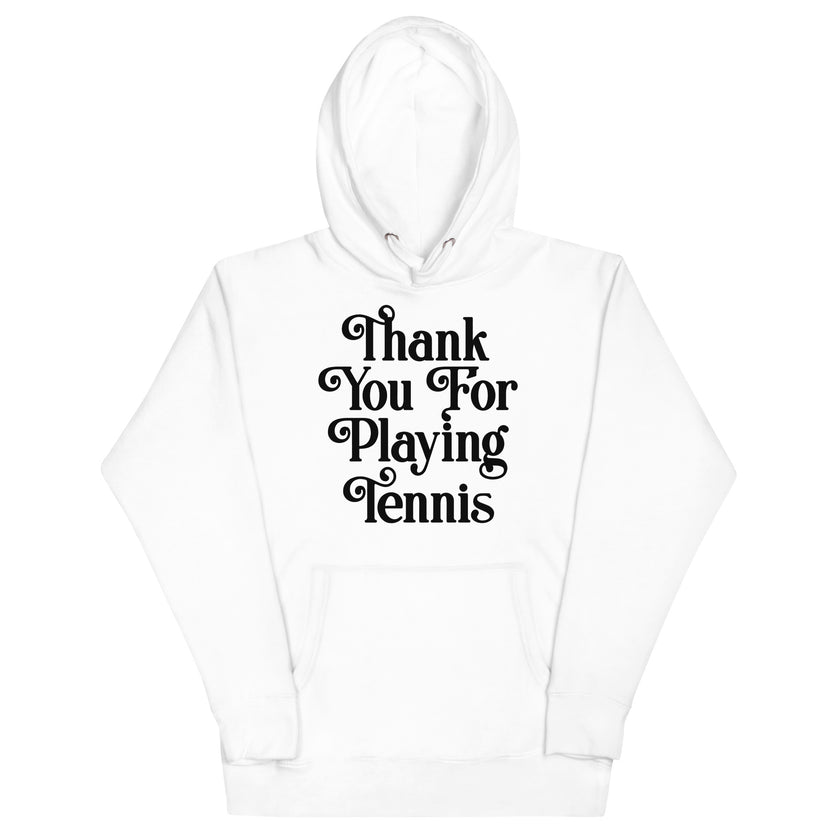 Thank You For Playing Tennis By CoVA Tennis Unisex Premium Hoodie