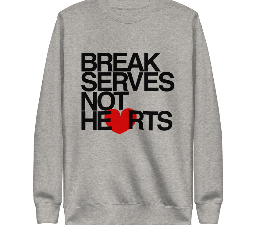 Break Serves Not Hearts CoVA Tennis Unisex Premium Sweatshirt