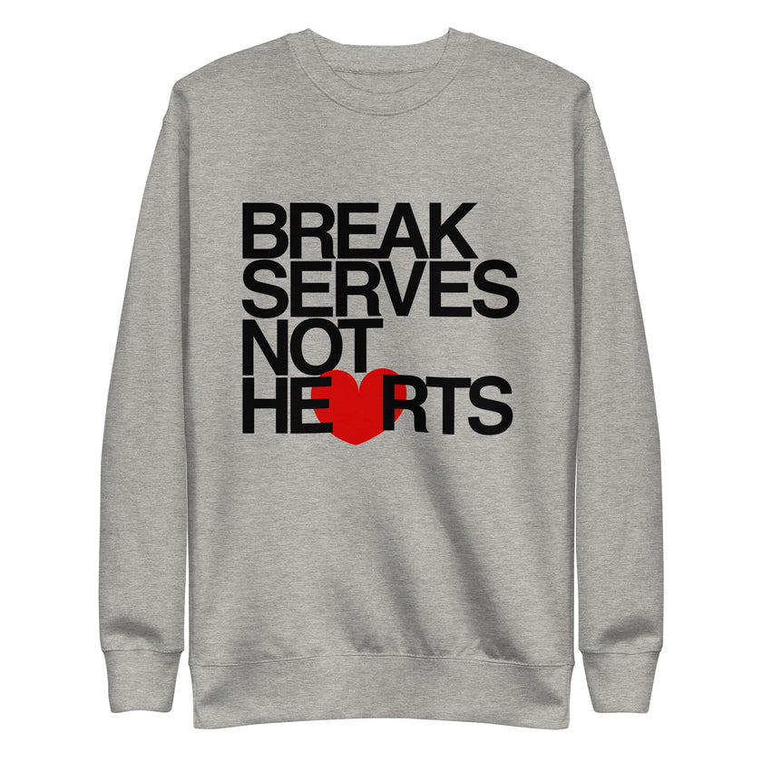 Break Serves Not Hearts CoVA Tennis Unisex Premium Sweatshirt