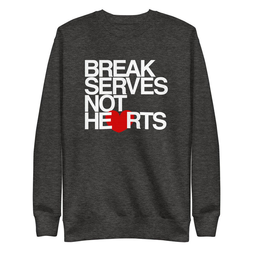 Break Serves Not Hearts CoVA Tennis Unisex Premium Sweatshirt