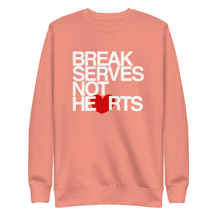 Break Serves Not Hearts CoVA Tennis Unisex Premium Sweatshirt