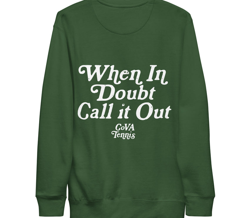 When In Doubt Call it Out by CoVA Tennis Unisex Premium Sweatshirt