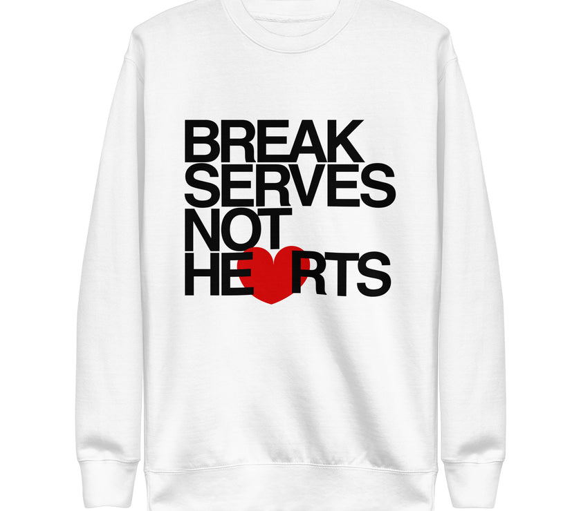 Break Serves Not Hearts CoVA Tennis Unisex Premium Sweatshirt