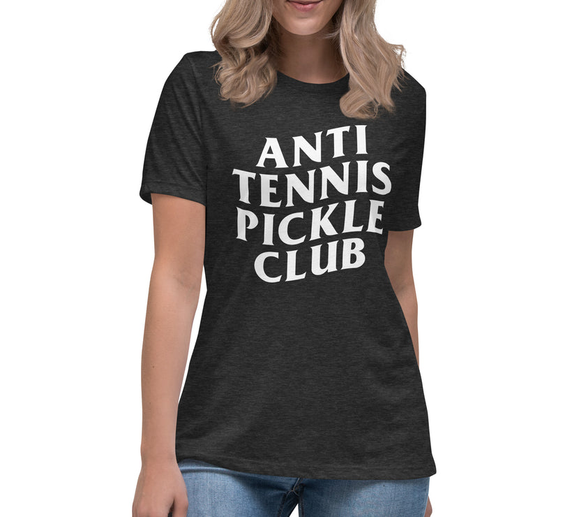 Anti Tennis Pickleball Club Women's Relaxed T-Shirt