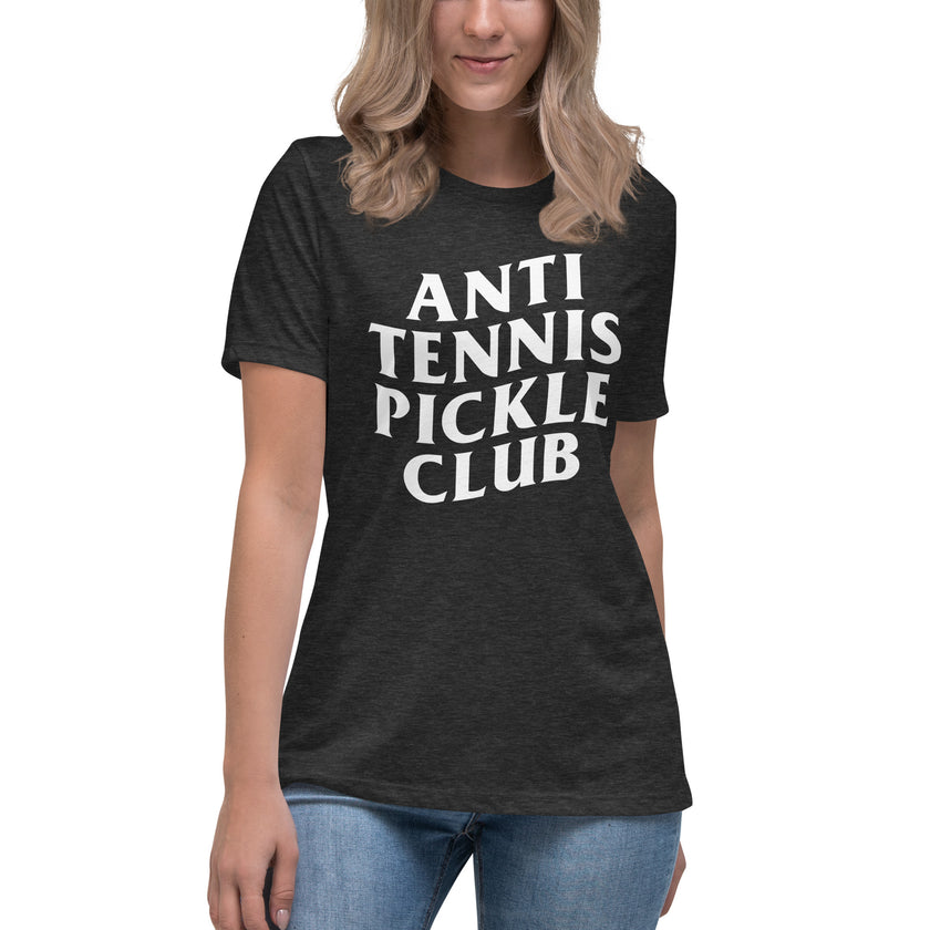 Anti Tennis Pickleball Club Women's Relaxed T-Shirt