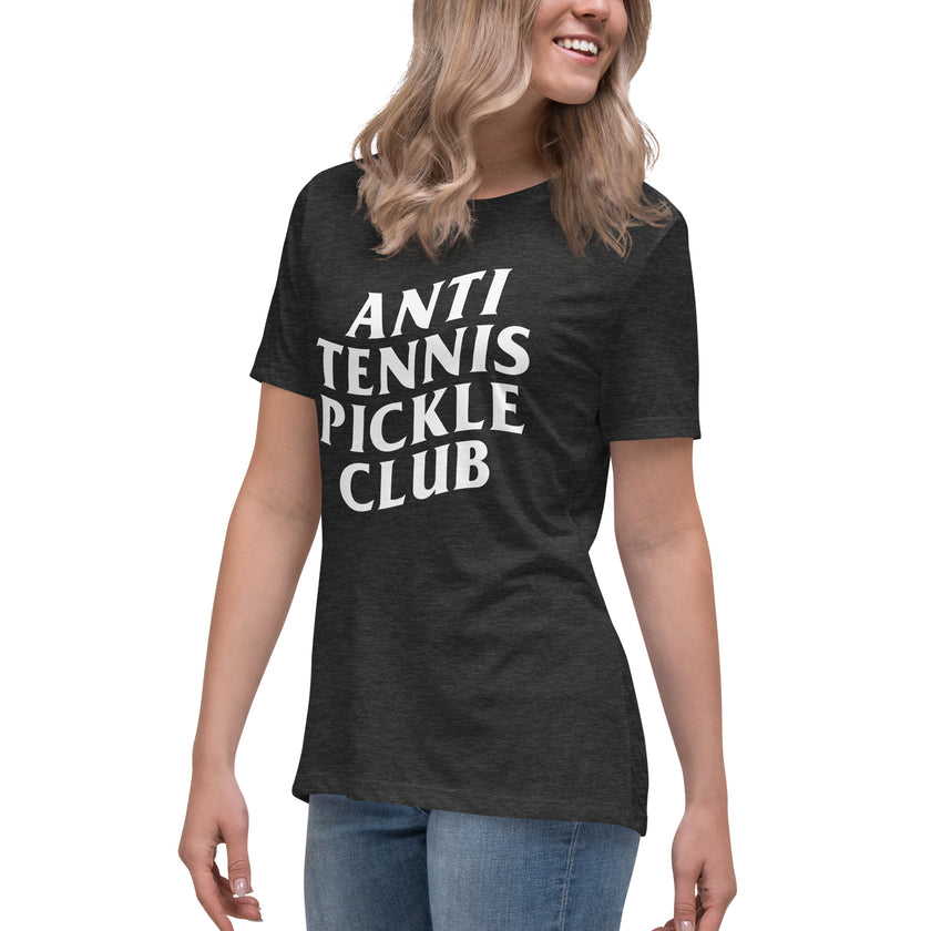 Anti Tennis Pickleball Club Women's Relaxed T-Shirt