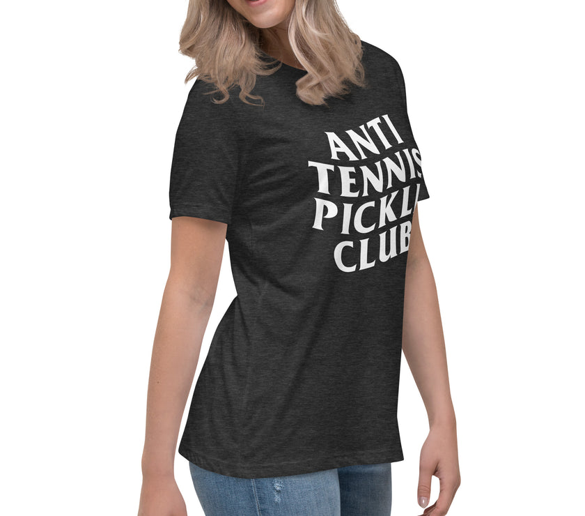 Anti Tennis Pickleball Club Women's Relaxed T-Shirt