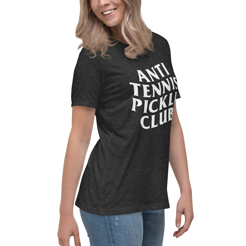 Anti Tennis Pickleball Club Women's Relaxed T-Shirt