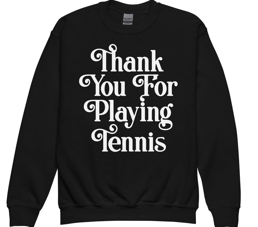 Thank You For Playing Tennis By CoVA Tennis Youth crewneck sweatshirt