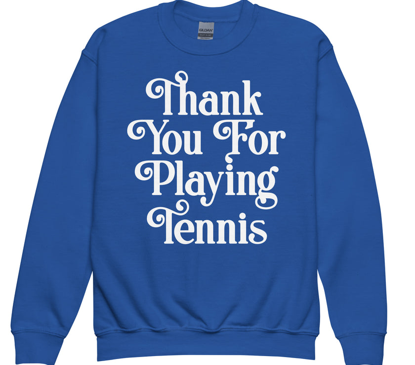 Thank You For Playing Tennis By CoVA Tennis Youth crewneck sweatshirt