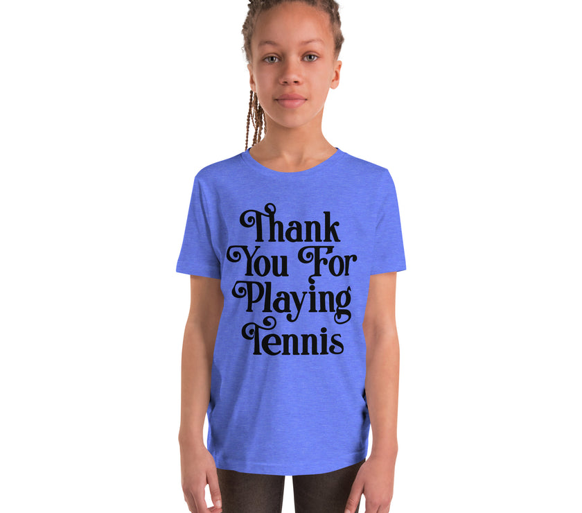 Thank You For Playing Tennis By CoVA Tennis Youth Short Sleeve T-Shirt