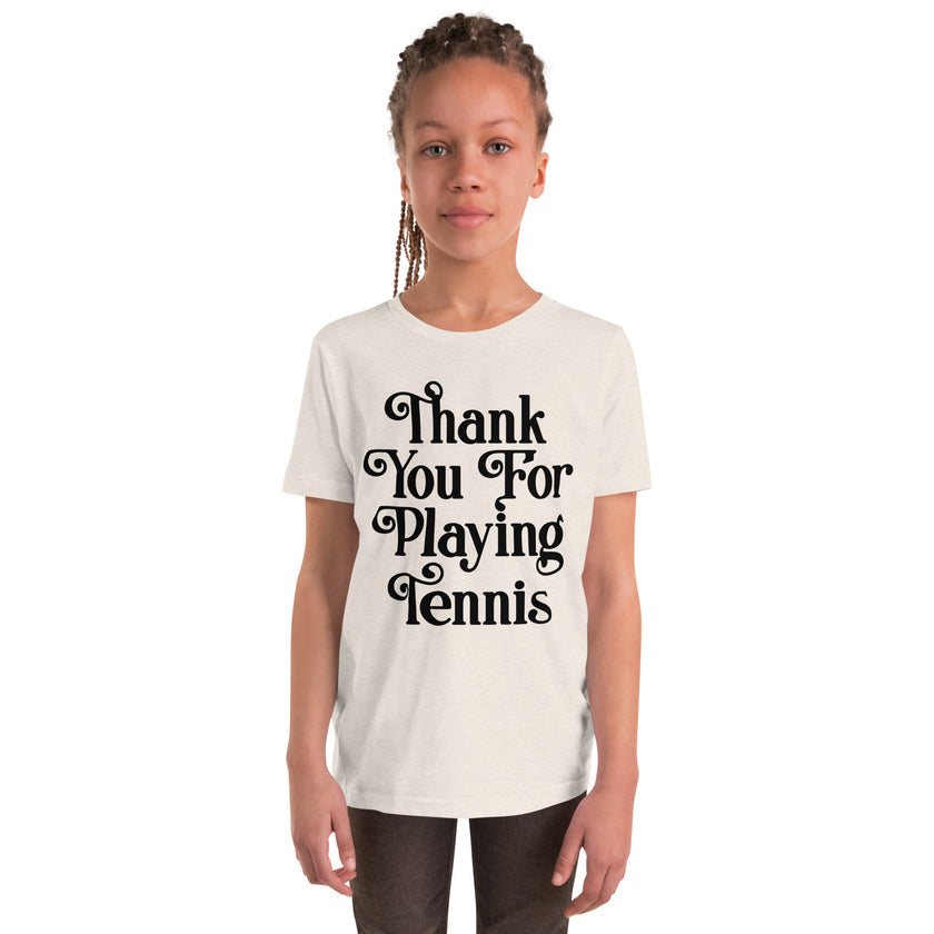 Thank You For Playing Tennis By CoVA Tennis Youth Short Sleeve T-Shirt