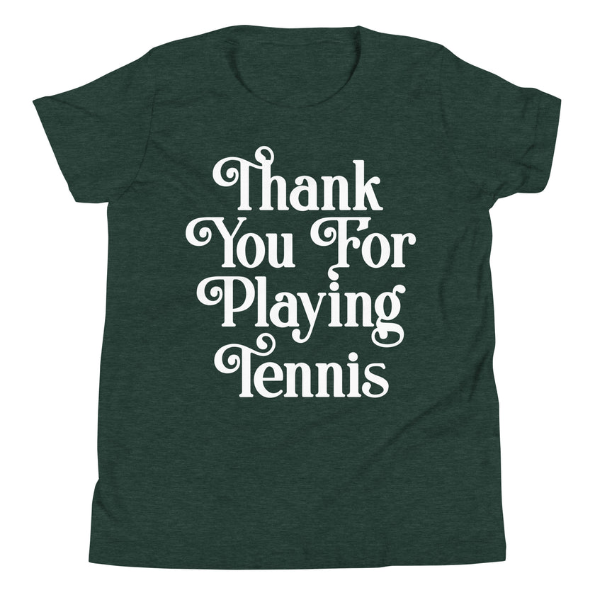 Thank You For Playing Tennis By CoVA Tennis Youth Short Sleeve T-Shirt