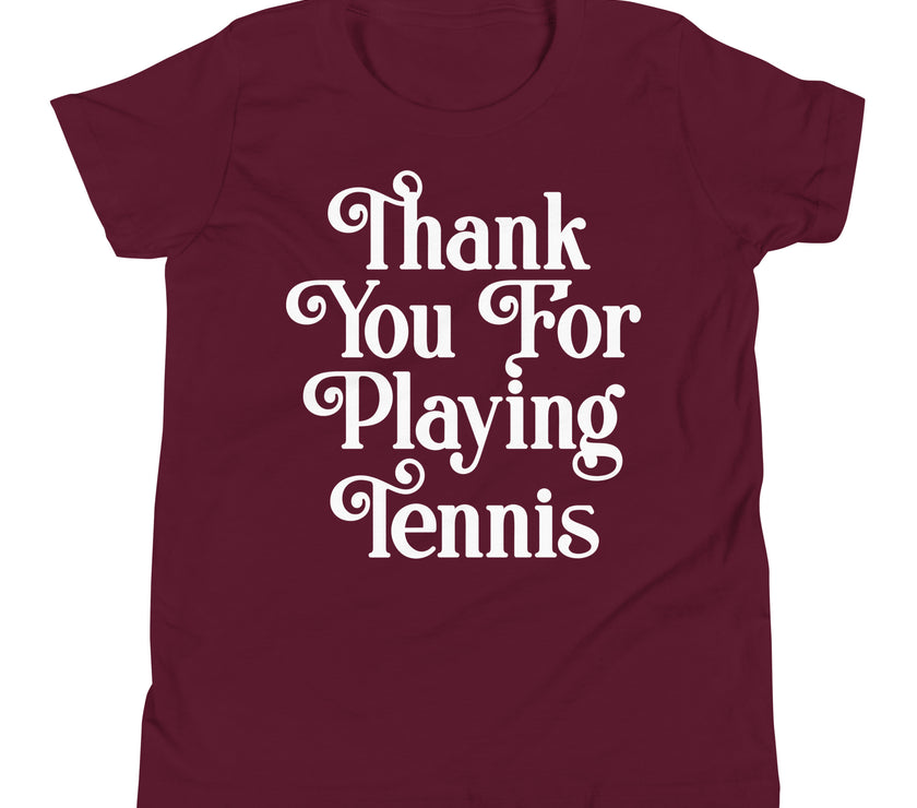 Thank You For Playing Tennis By CoVA Tennis Youth Short Sleeve T-Shirt