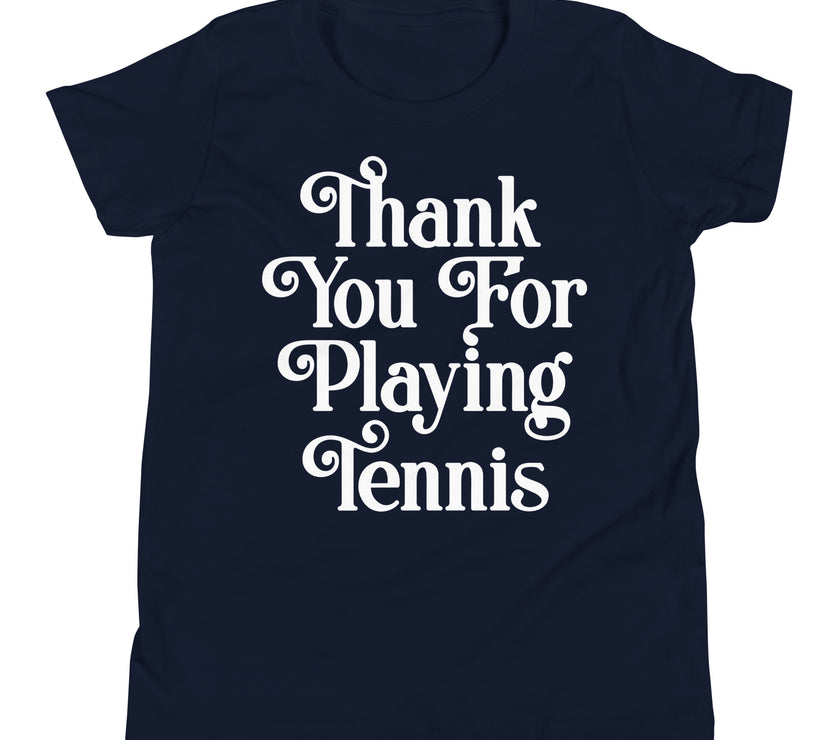 Thank You For Playing Tennis By CoVA Tennis Youth Short Sleeve T-Shirt